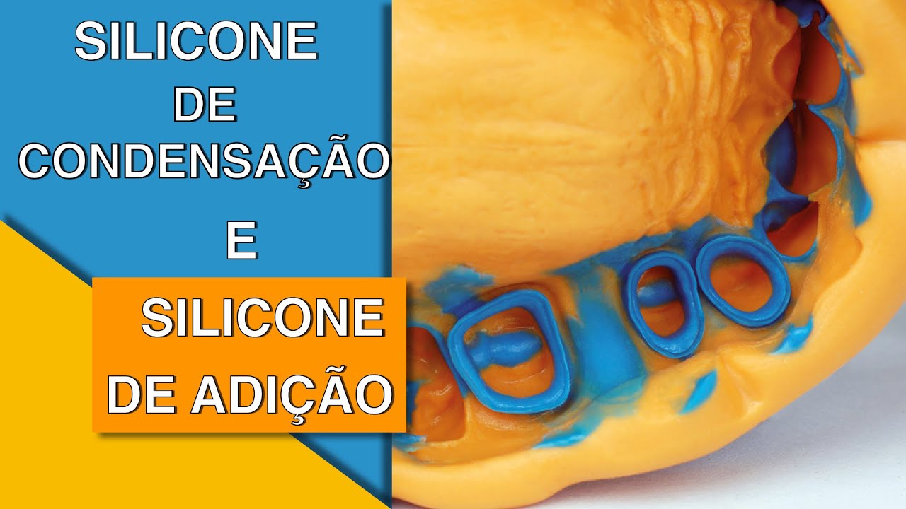Aula Silicone de Condensação e Silicone de Adição