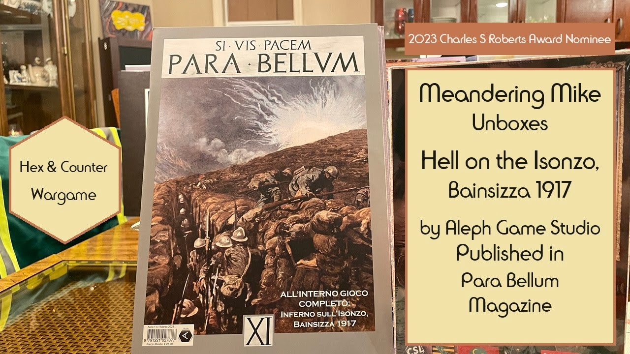Unboxing Hell On The Isonzo - Bainsizza 1917 - A 2023 CSR Award Nominee