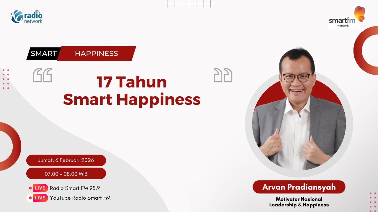 Arvan Pradiansyah : 17 Tahun Smart Happiness | Smart Happiness