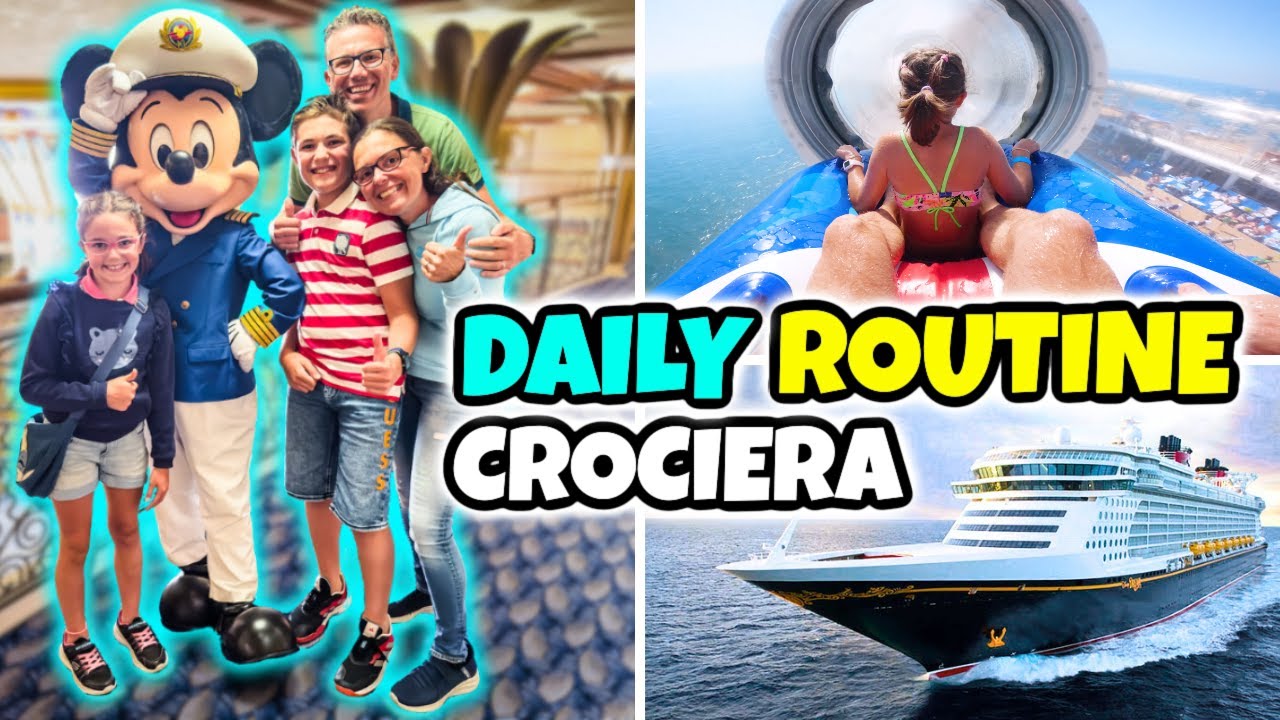 DAILY ROUTINE IN CROCIERA DISNEY: Vacanze Famiglia GBR