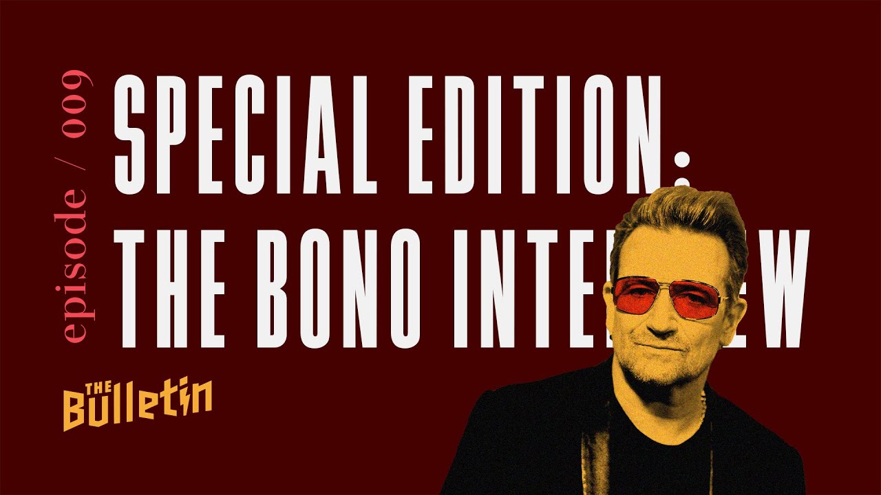 Special Episode: The Bono Interview