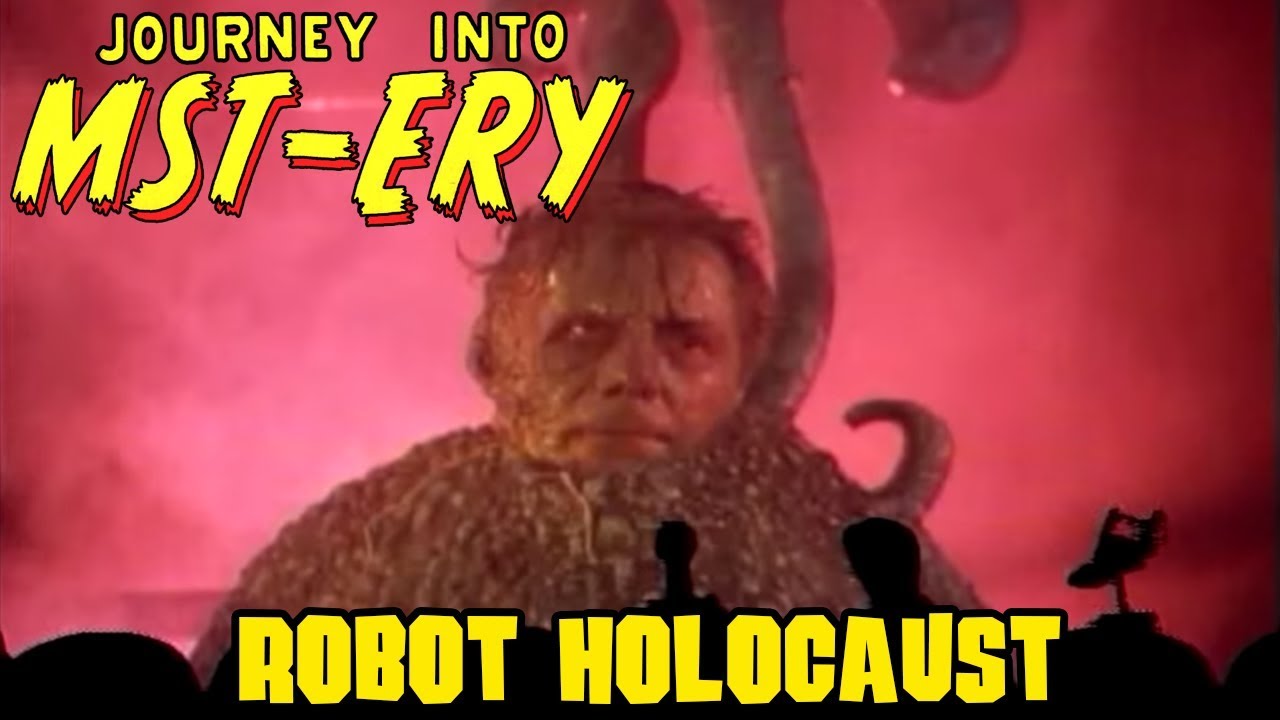 Robot Holocaust | Journey Into MST-ery | De Dogwad