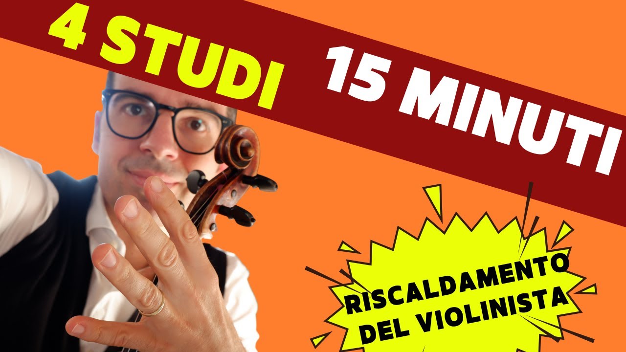4 STUDI IN 15 MINUTI | RISCALDAMENTO VIOLINISTA | Crea la tua sequenza, esci dalla zona di confort!