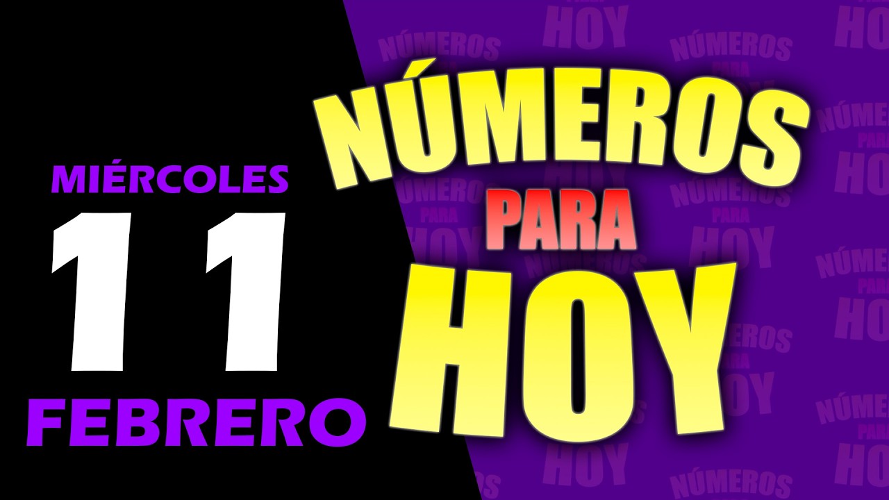 🚨N&Uacute;MEROS para HOY🚨 Mi&eacute;rcoles 11 de Febrero &iexcl;GRATIS!  #numerosparahoy #suerte #numeroparahoy