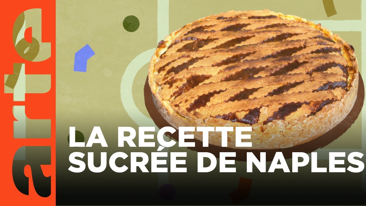 Naples : la pastiera Napoletana | Voyage en cuisine | ARTE Family