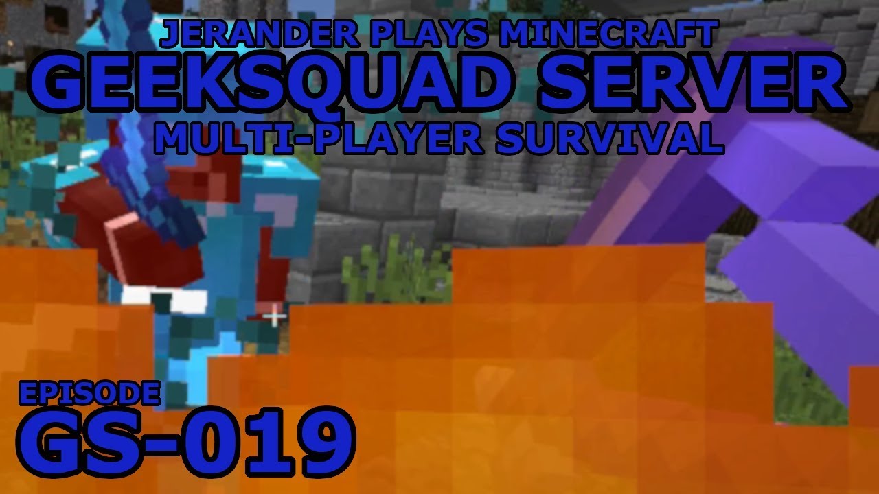 GS-019 - GeekSquad Server - Jerander Plays Minecraft (1.13.2)