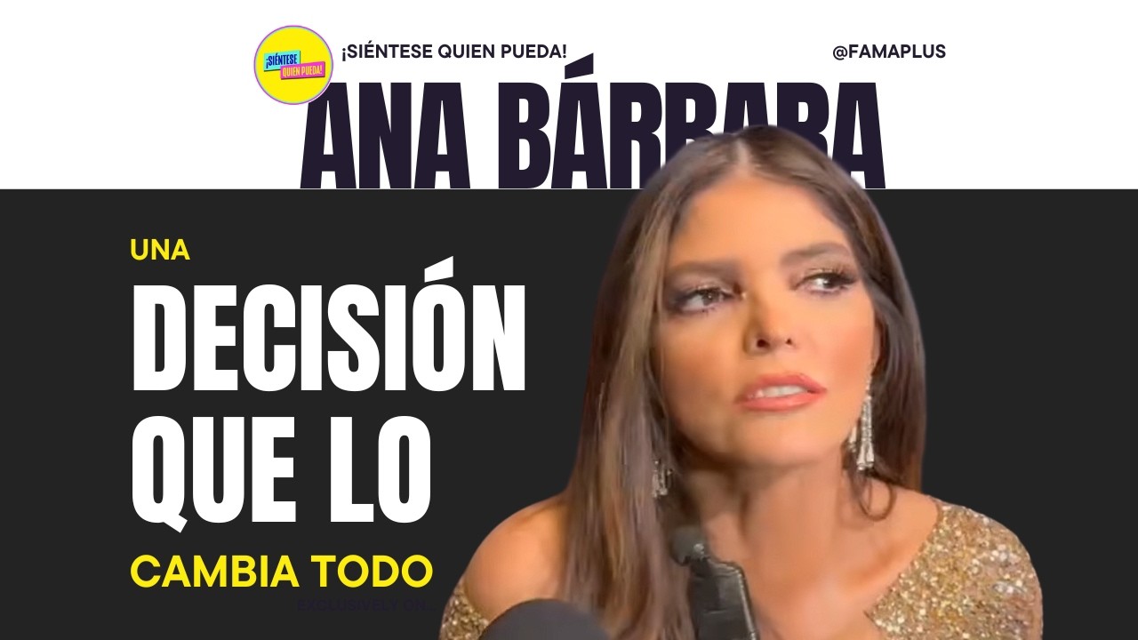 ¡Ana Bárbara toma drástica decisión tras las filtraciones de Adri Toval!