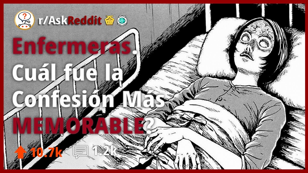 Enfermeras, Qué Confesion En El Lecho de Muerte Te Impactó Más? - Reddit Pregunta 💉