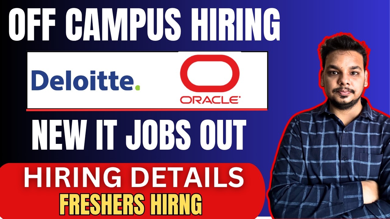 Deloitte Hiring , Oracle , Google | Off Campus Drive | 2026, 2025 Batch Hiring | Fresher Jobs