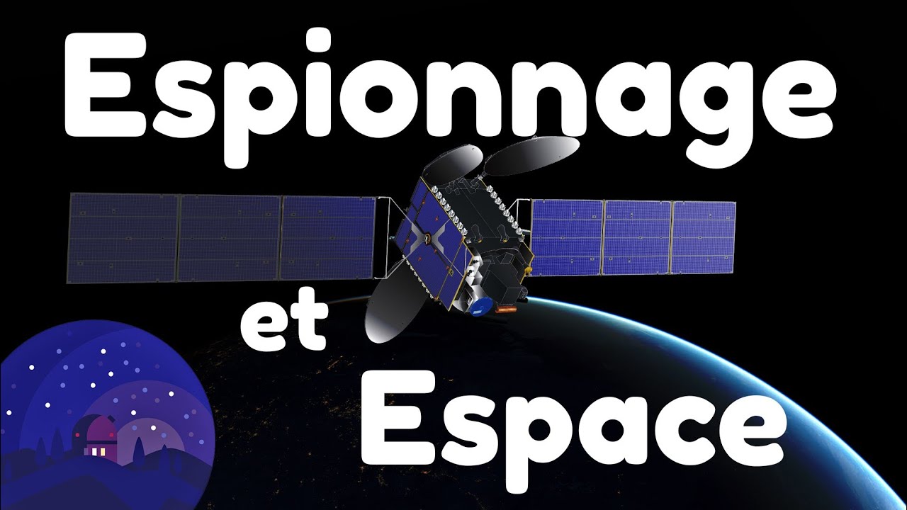 Explosion des satellites militaires au 21ème siècle | Espionnage et Espace - Partie 2