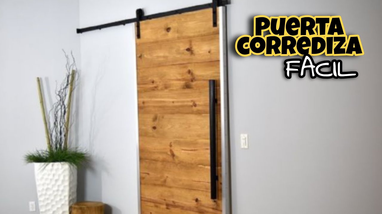 ¿Cómo hacer una puerta corrediza? - Puerta placa y liviana. Tipo Granero