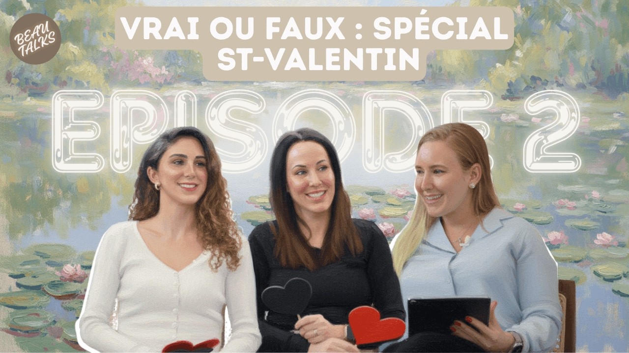 Beau Talks E2: Injections de Saint-Valentin, botox chez le dentiste et les pratiques illégales