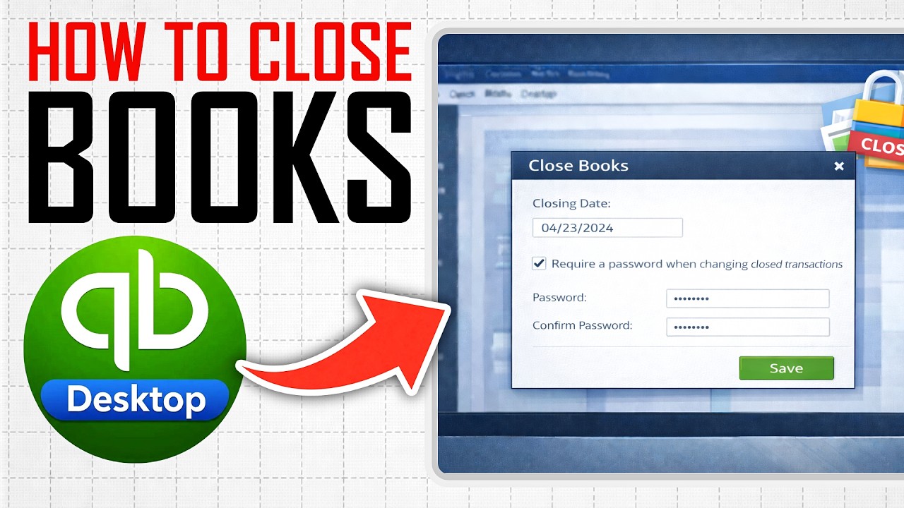 How To Close Books In Quickbooks Desktop (Full Guide)
