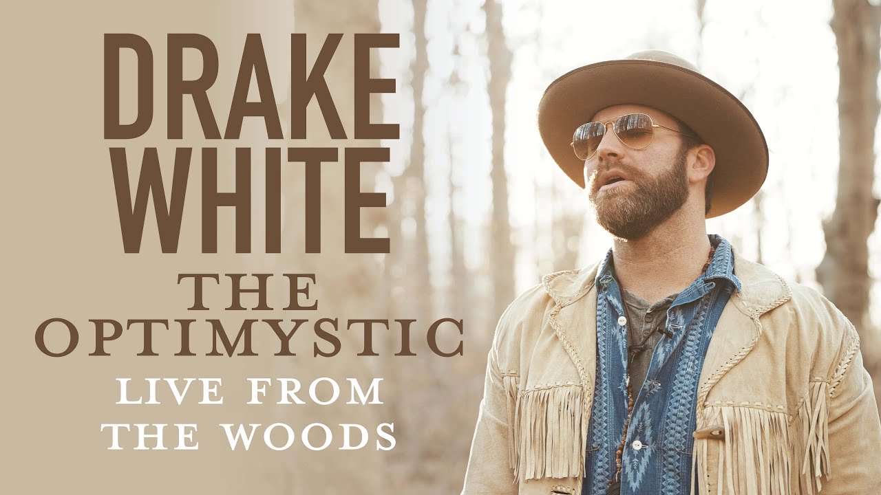 Drake White - The Optimystic Acoustic Live from the Woods