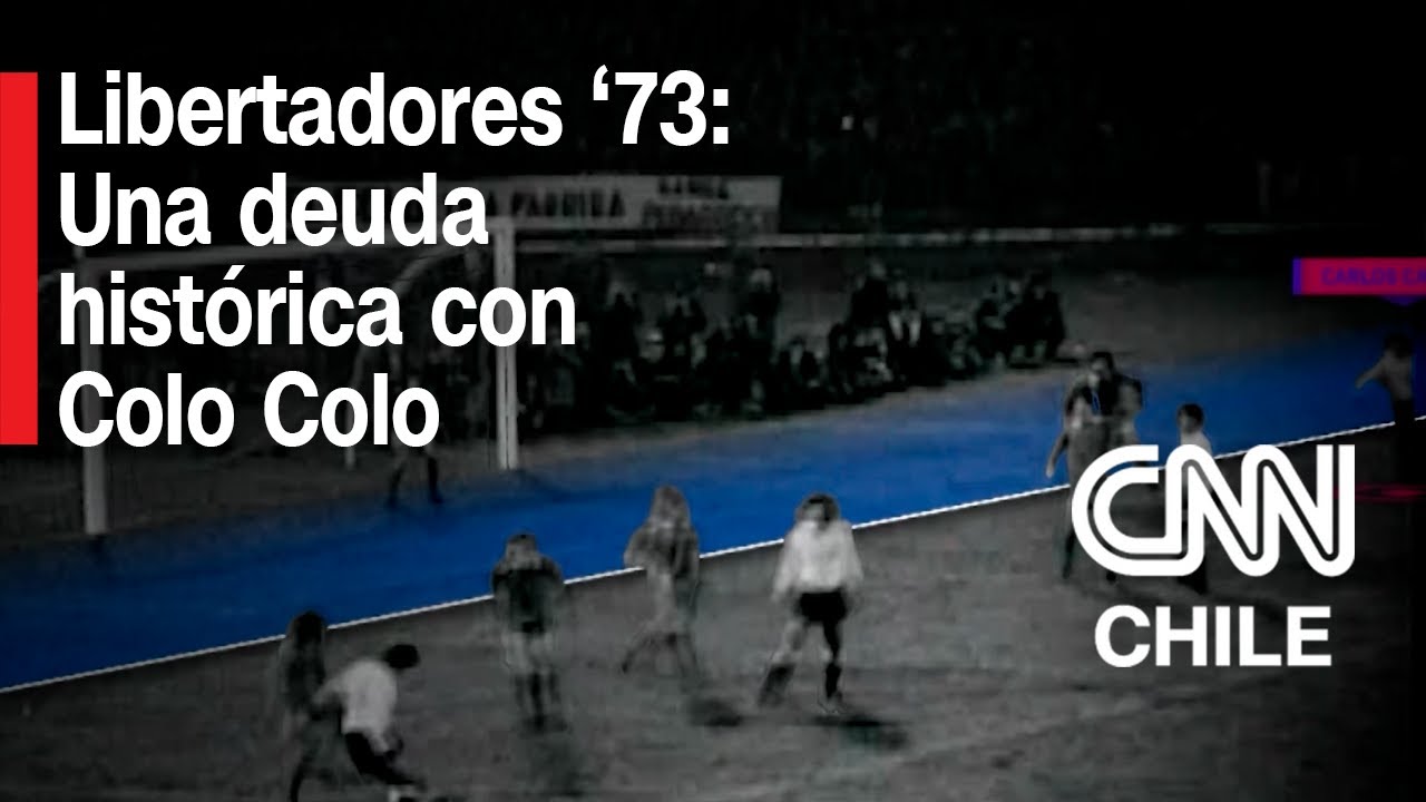 Libertadores 1973: El juicio de la tecnología y una deuda histórica con Colo Colo