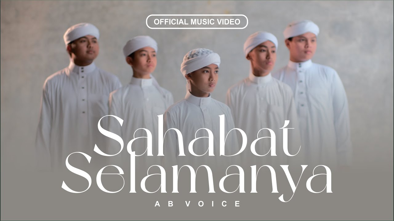 AB Voice - Sahabat Selamanya (Official Music Video)