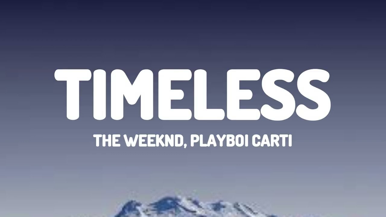 The Weeknd, Playboi Carti - Timeless (Lyrics)