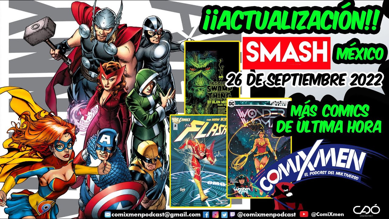 *ACTUALIZACI&Oacute;N* C&oacute;mics Nuevos Para El 26 de SEPTIEMBRE de 2022 SMASH M&eacute;xico Marvel Y DC ComiXmen