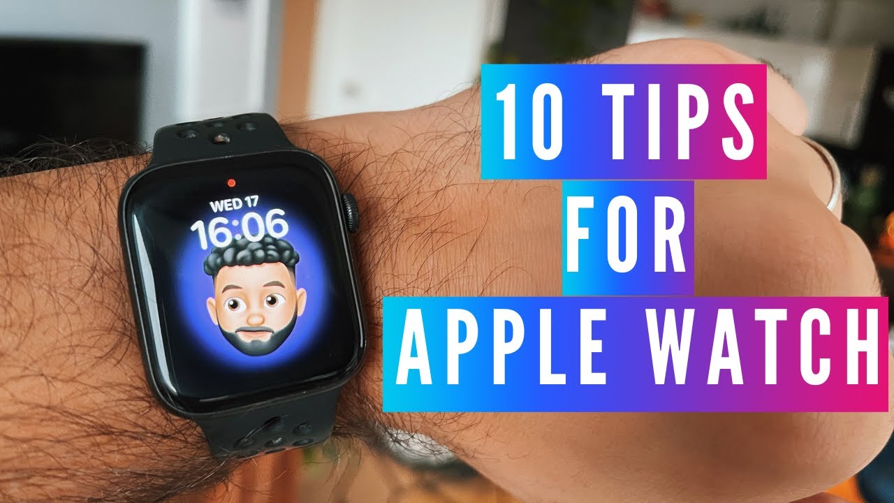 10 Tips for Apple Watch
