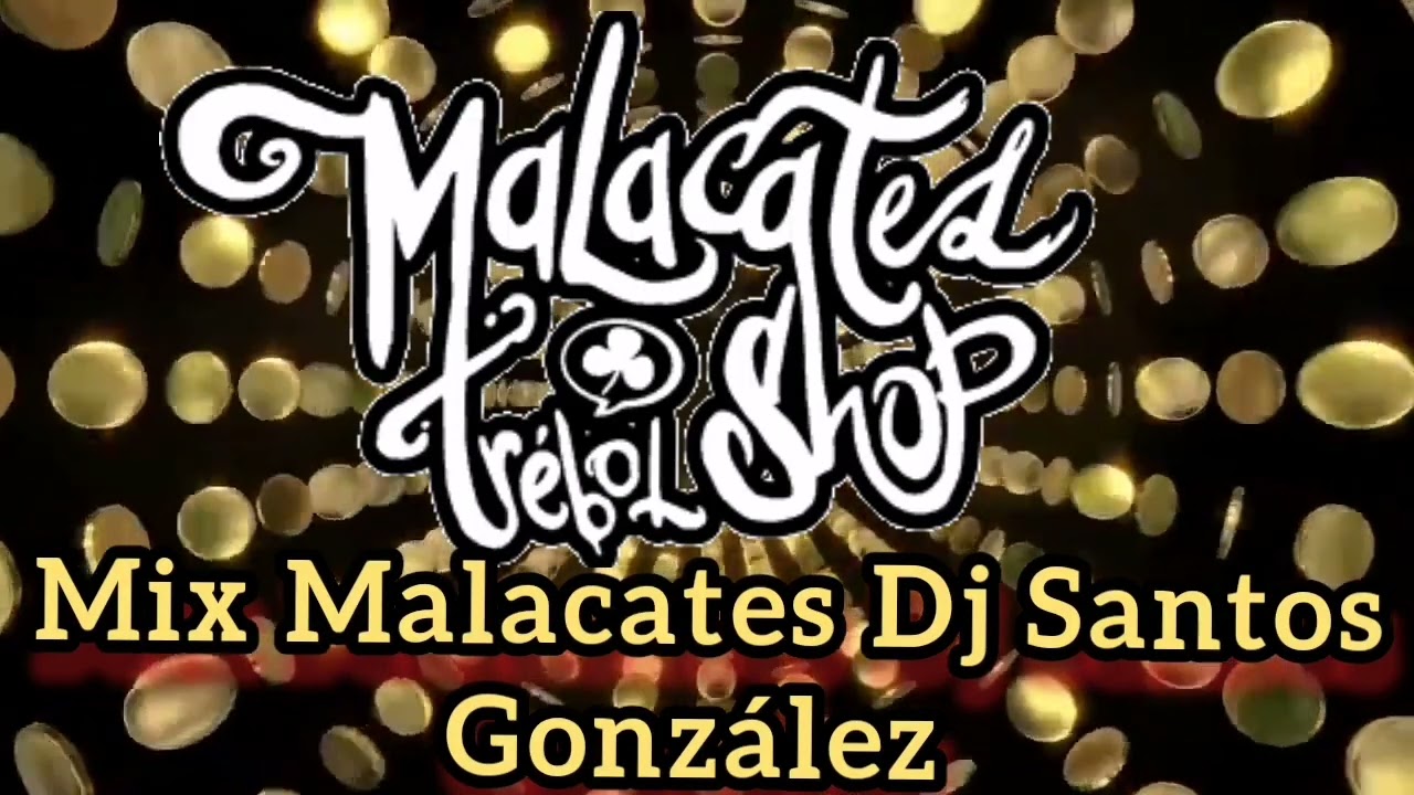 Malacates Trebol Shop Mix Dj Santos González