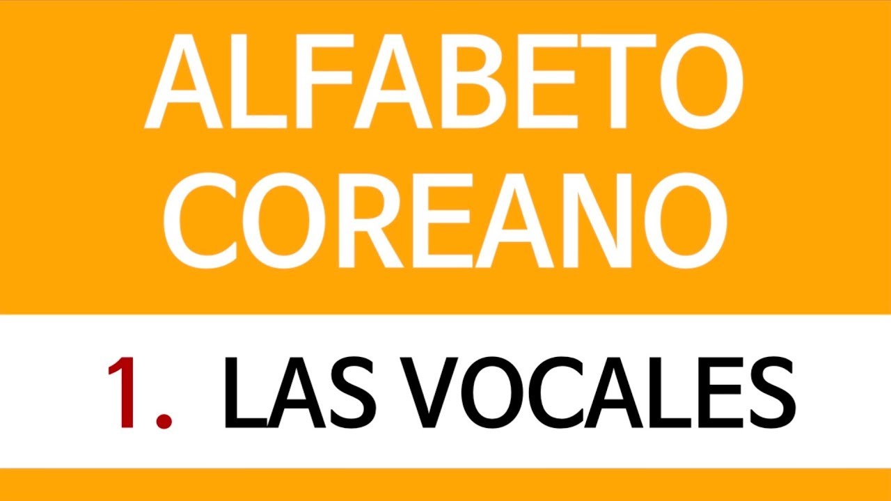 ALFABETO COREANO | VOCALES (en español)
