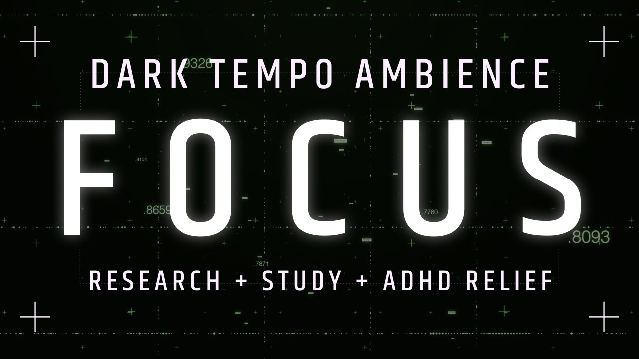 FOCUS | Dark LoFi Ambience Music for Research Study ADHD Relief
