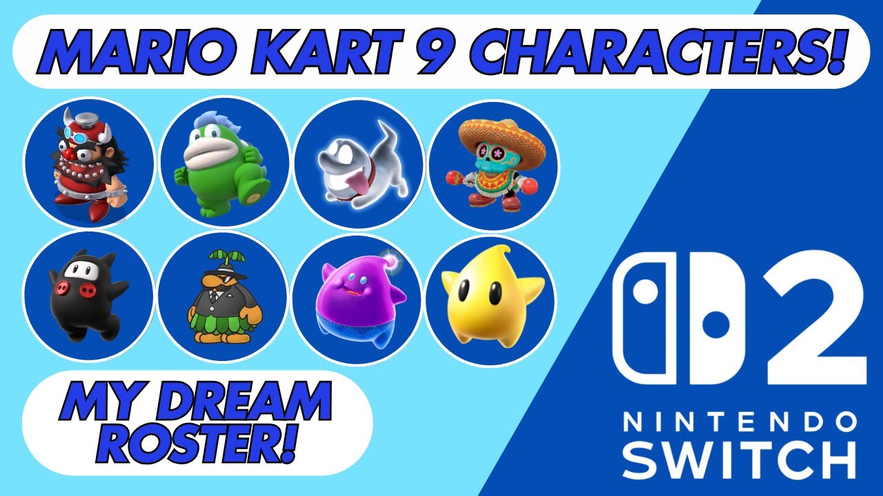 Mario Kart 9 Character Roster Will Be HUGE! My Dream Team!
