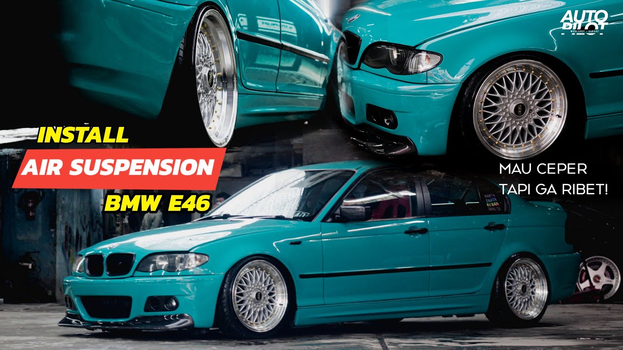 PASANG AIR SUSPENSION DI BMW E46 - CEPER GA HARUS RIBET!