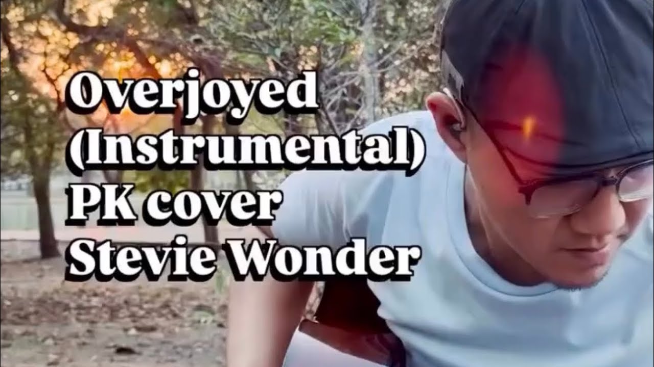 Overjoyed (Instrumental) #PKcover Stevie Wonder #เพื่อนไม่เล่นด้วย ep.06