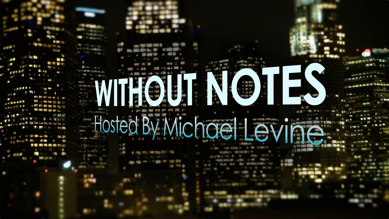 Without Notes - Hosted by Michael Levine - Dr. Gary Small (Pt. 2)