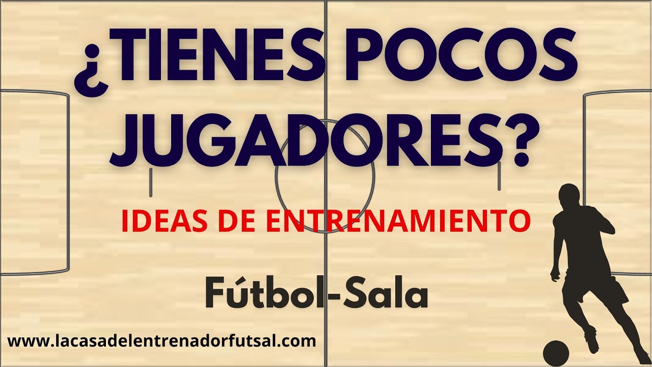 Cómo ENTRENAR con POCOS JUGADORES en Fútbol-Sala (Incluso sin Portero)