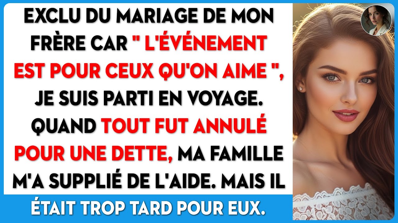 Je n'ai pas reçu d'invitation au mariage de mon frère, alors je suis parti(e) en voyage...