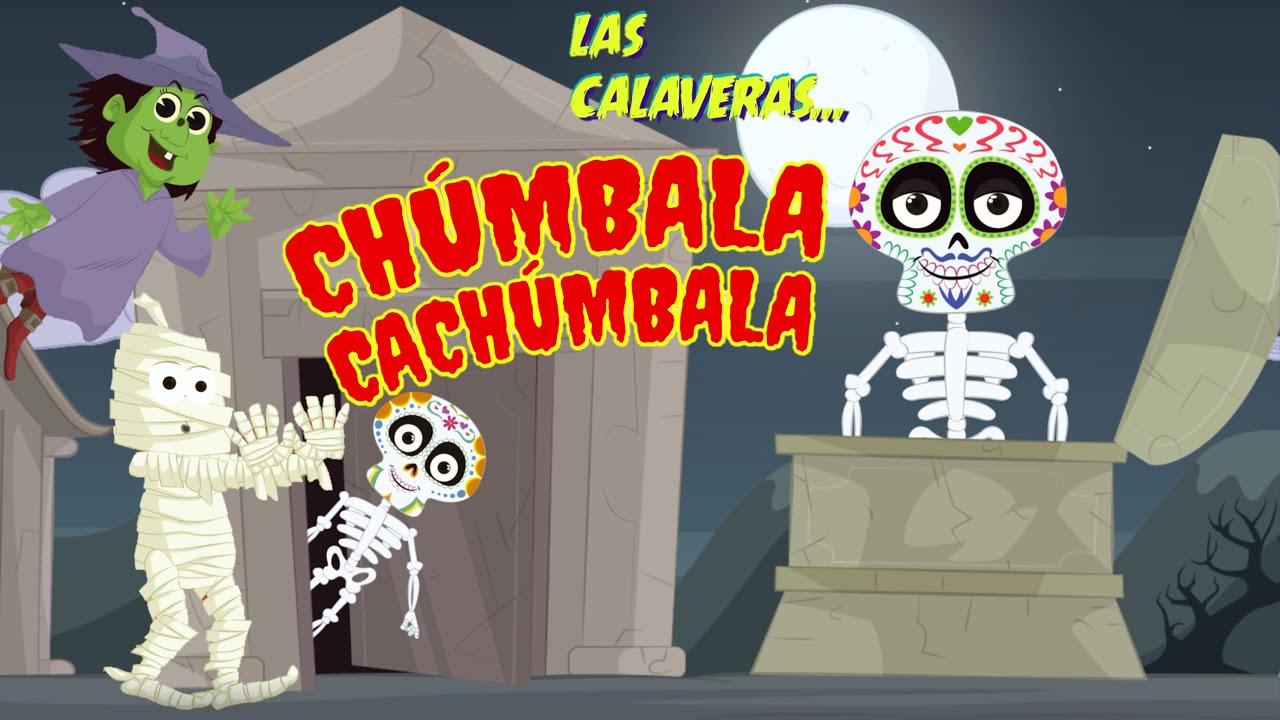 🎃 Cuento INFANTIL de LAS CALAVERAS CHUMBALA CACHUMBALA - Historia de Halloween - Día de los Muertos