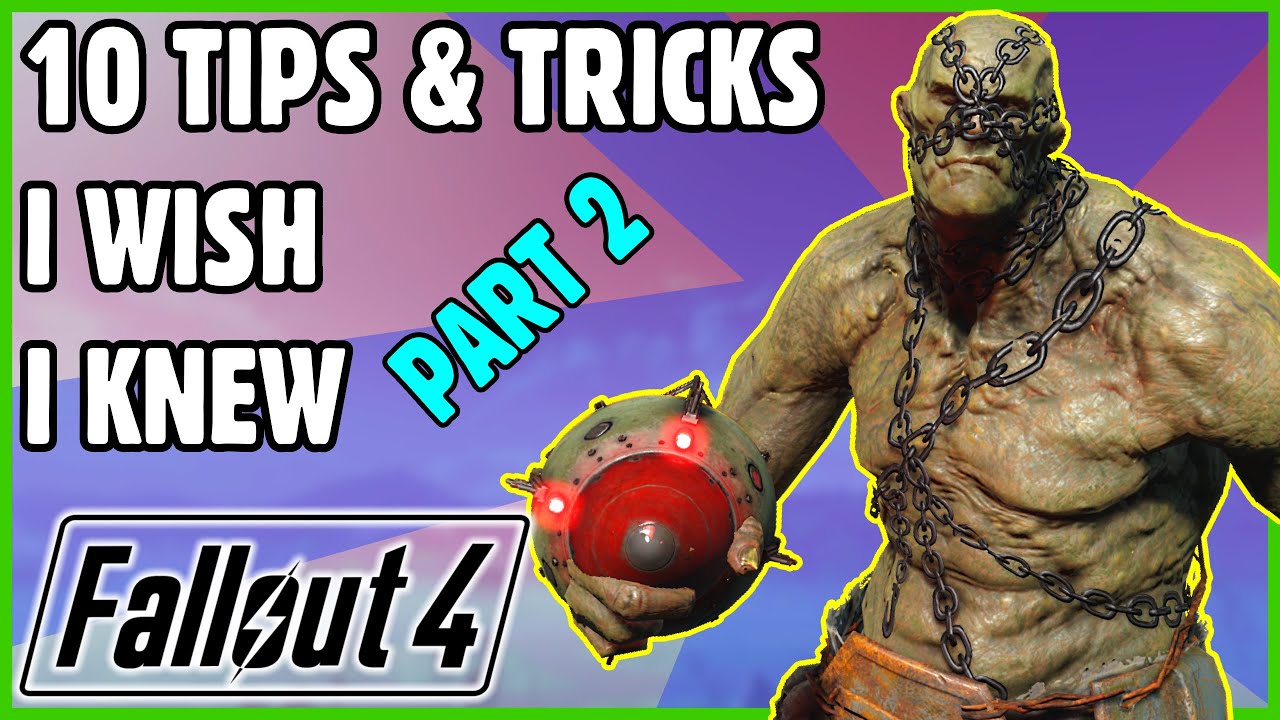 10 Tips & Tricks I Wish I Knew (Part 2) - Fallout 4