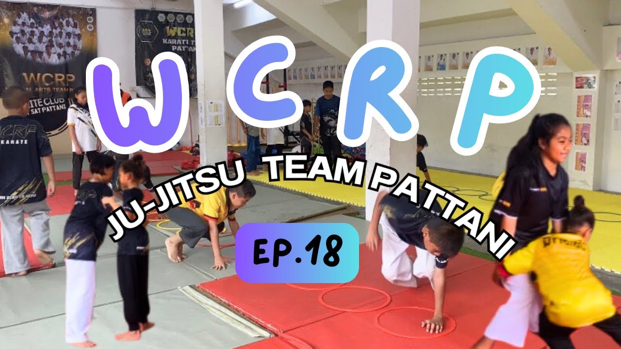 ju-jitsu training 2026 - WCRP Martial Arts Team Pattani EP.18 (Thailand)