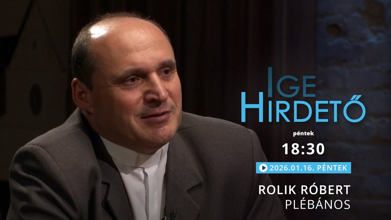 Igehirdető - Rolik Róbert plébános - 2026.01.16.