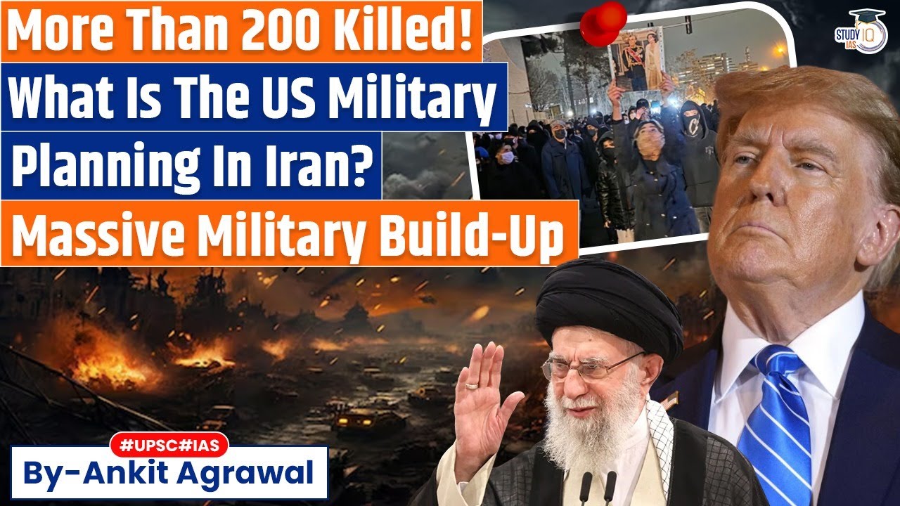 Trump says US military considering ‘very strong options’ for Iran | Ankit Agrawal Study IQ