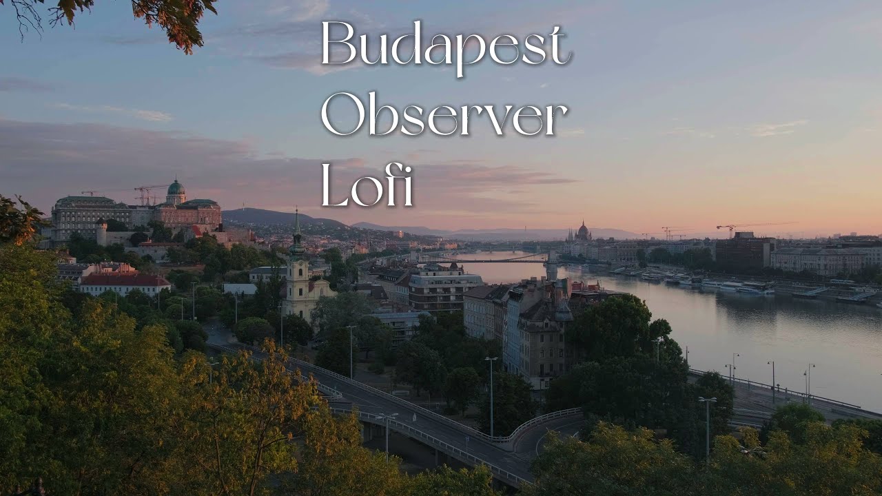 Budapest Observer Lofi with sunrise view at Szent Gell&eacute;rt-szobor [4K]