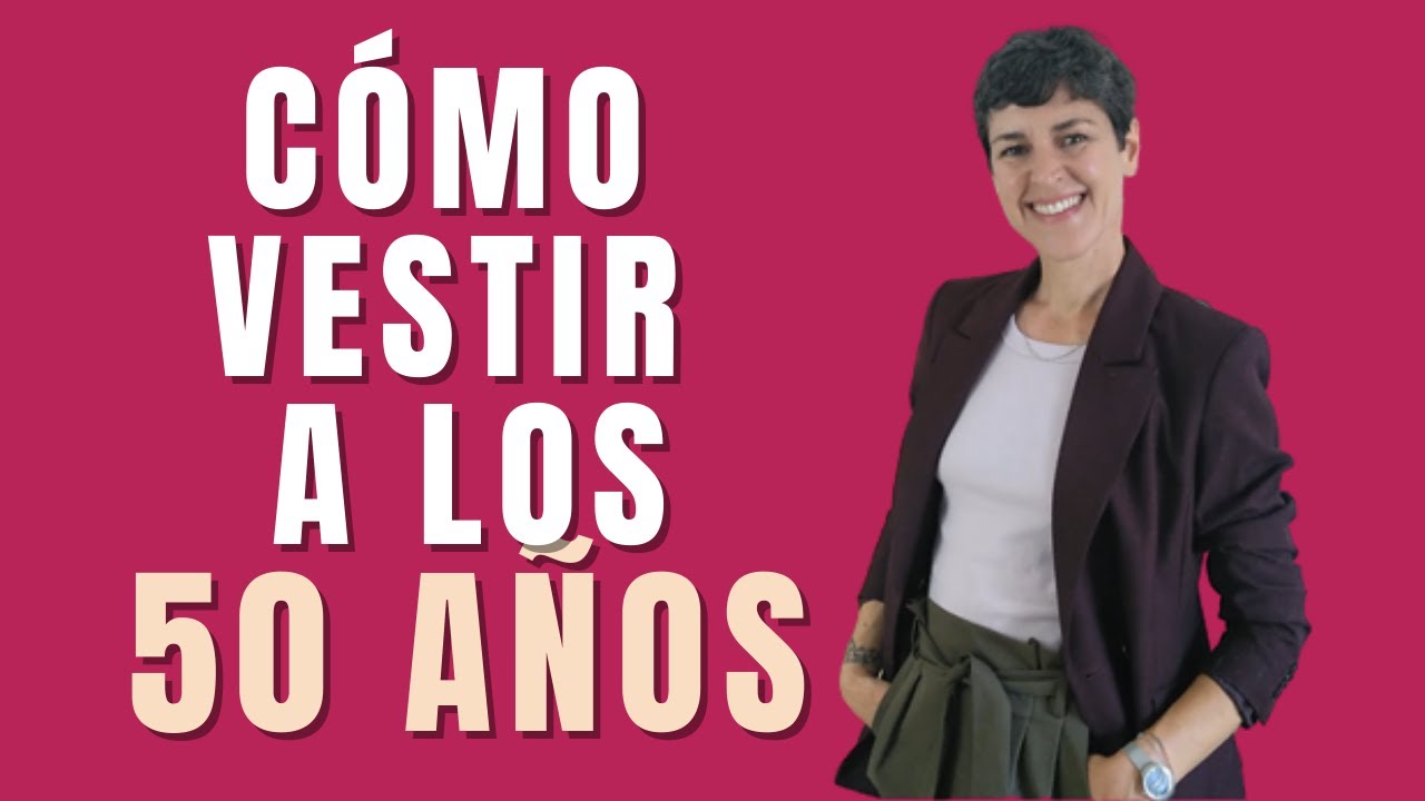 C&Oacute;MO VESTIR A LOS 50 A&Ntilde;OS /Estilo con Beatriz