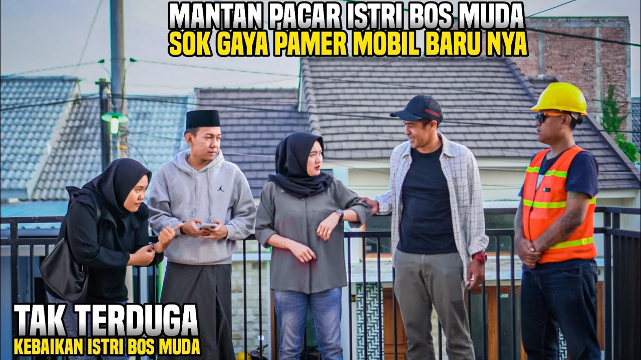 MANTAN PACAR ISTRI BOS MUDA SOK GAYA PAMER MOBIL BARUNYA !! Tak terduga kebaikan istri bos muda ...