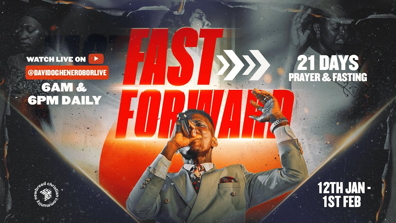 FAST FORWARD || DAY 20 (EVENING SESSION) || 21 DAYS PRAYER & FASTING