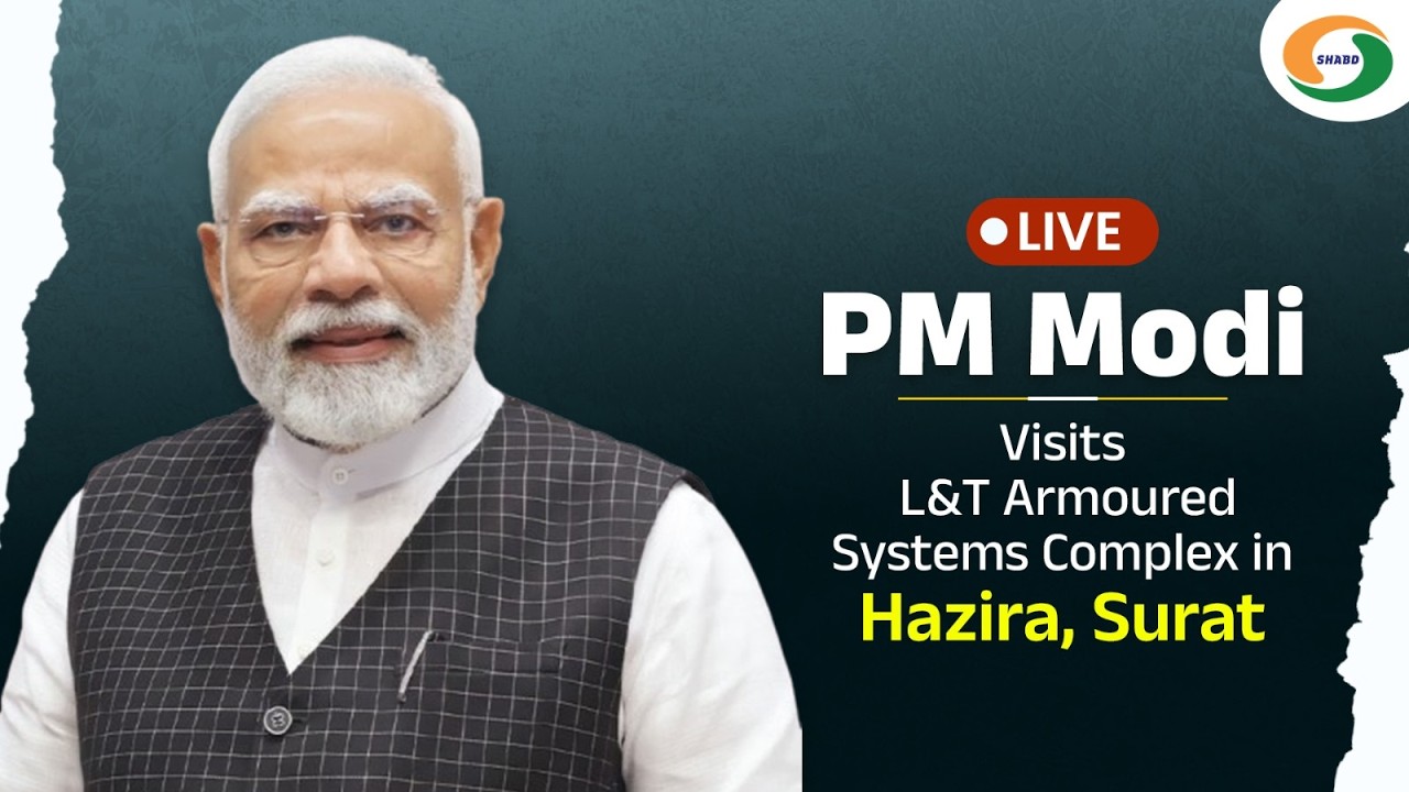 LIVE | PM Modi Visits L&T Armoured Systems Complex in Hazira, Surat