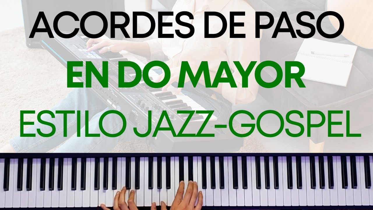 🔥 ACORDES DE PASO en DO Mayor | JAZZ / GOSPEL | Armonía AVANZADA en PIANO |