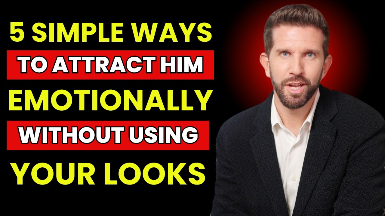5 Simple Ways to Attract Him Emotionally Without Using Your Looks