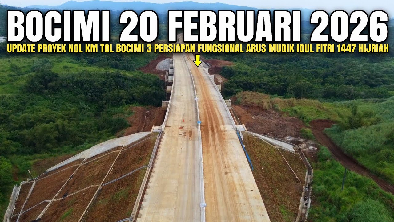 Tol Bocimi Tahap 3 Terbaru 20 Februari 2026 | Update Nol Km Tol Bocimi 3 Sampai Desa Cisarua Nagrak