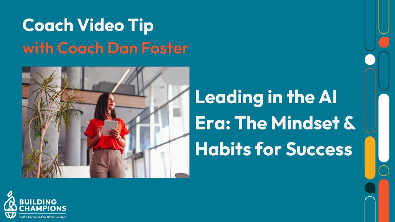 Leading in the AI Era: The Mindset & Habits for Success