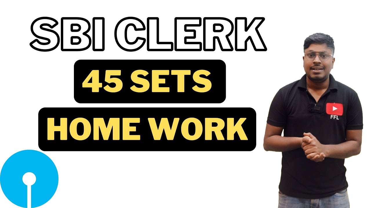 SBI CLERK {2024-25} || 45-Home Work Sets Start Practicing !