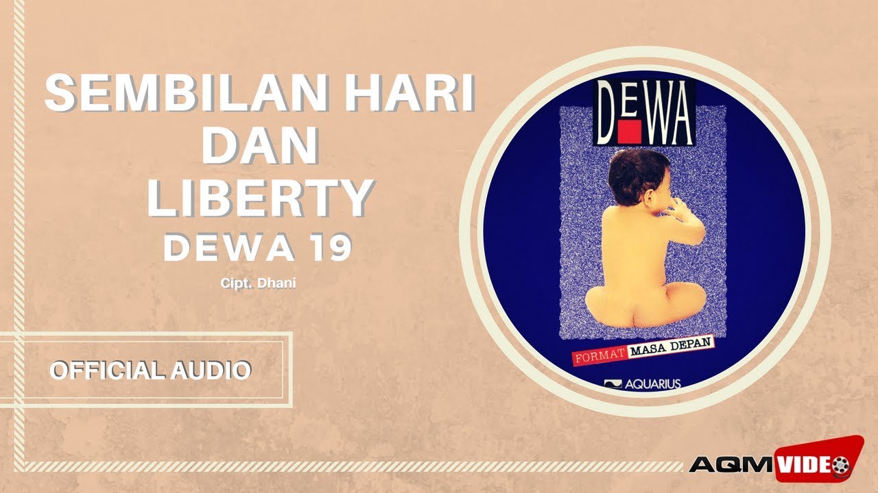 Dewa 19 - Sembilan Hari & Liberty | Official Audio