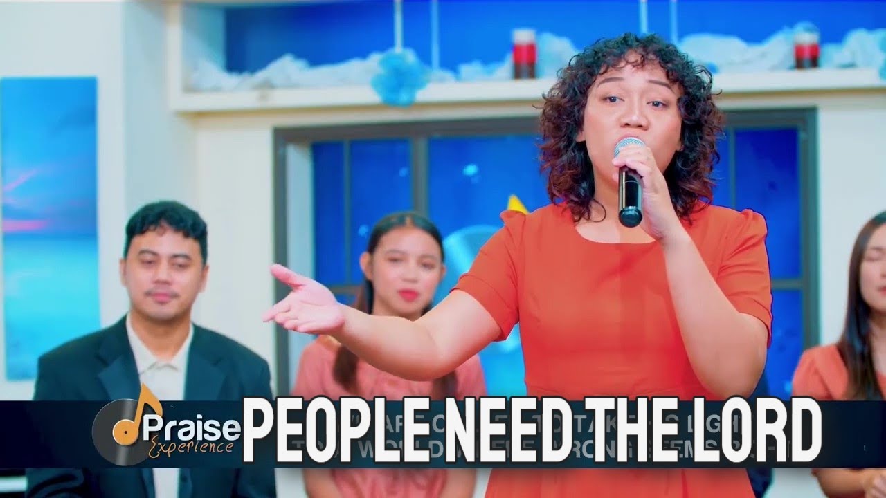 People Need The Lord