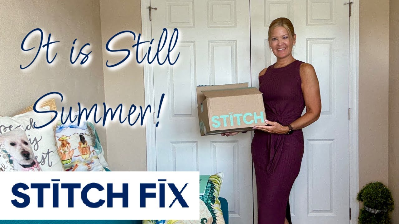 Stitch Fix | It Is Still Summer!